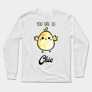 You are so Chic Kawaii Chick Cute Long Sleeve T-Shirt